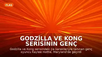 Godzilla ve Kong Serisinin Genç Yıldızı Kaylee Hottle Trafik Kazasında Hayatını Kaybetti