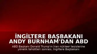 İngiltere Başbakanı Andy Burnham'dan ABD Operasyonlarına Onay: B-1 Bombardıman Uçakları Havalandı