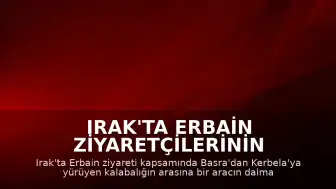 Irak'ta Erbain Ziyaretçilerinin Arasına Araç Daldı: 10 Ölü, 12 Yaralı