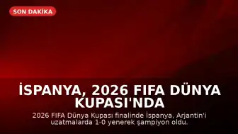 İspanya, 2026 FIFA Dünya Kupası'nda Şampiyon Oldu: Tarihi Başarılar ve İlkler