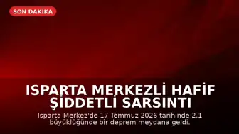 Isparta Merkezli Hafif Şiddetli Sarsıntı Meydana Geldi