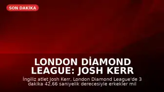 London Diamond League: Josh Kerr erkekler mil dünya rekorunu kırdı