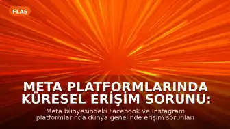 Meta Platformlarında Küresel Erişim Sorunu: Facebook ve Instagram'a Erişilemiyor