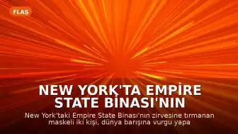 New York'ta Empire State Binası'nın Zirvesinde Protesto Eylemi