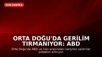 Orta Doğu'da Gerilim Tırmanıyor: ABD ve İran Karşılıklı Saldırılara Devam Ediyor
