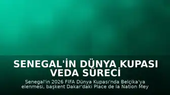 Senegal'in Dünya Kupası Veda Süreci Dakar'da Üzüntüyle Karşılandı