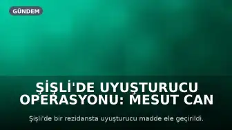Şişli'de Uyuşturucu Operasyonu: Mesut Can Tomay ve 2 Şüpheli Hakkında Adli Kontrol Kararı
