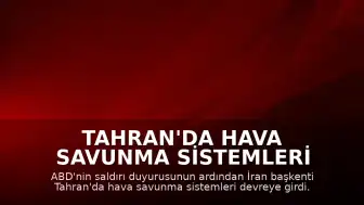 Tahran'da Hava Savunma Sistemleri Devreye Girdi