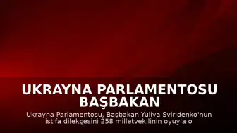 Ukrayna Parlamentosu Başbakan Sviridenko'nun İstifasını Onayladı