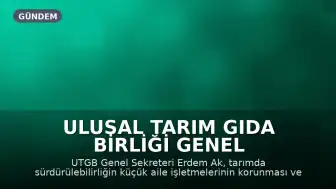 Ulusal Tarım Gıda Birliği Genel Sekreteri Erdem Ak: "Üreticinin çıkış yolu ortak akıl ve güçlü örgütlenme"