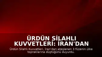 Ürdün Silahlı Kuvvetleri: İran'dan ateşlenen 3 füze ülke topraklarına düştü