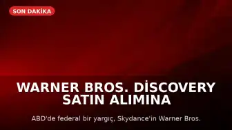 Warner Bros. Discovery Satın Alımına Mahkemeden Geçici Durdurma Kararı