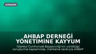 AHBAP Derneği Yönetimine Kayyum Atandı