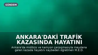 Ankara'daki Trafik Kazasında Hayatını Kaybeden Öğretmen M.E.D. Son Yolculuğuna Uğurlandı