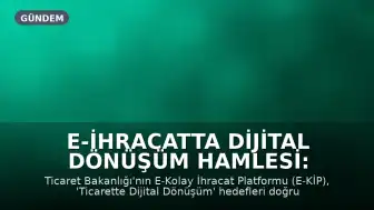 E-İhracatta Dijital Dönüşüm Hamlesi: E-KİP'e Verimlilik Proje Ödülleri'nde Birincilik