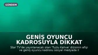 Geniş Oyuncu Kadrosuyla Dikkat Çeken 'Tuzlu Kahve' Dizisinin Afişi Sosyal Medyada Gündem Oldu