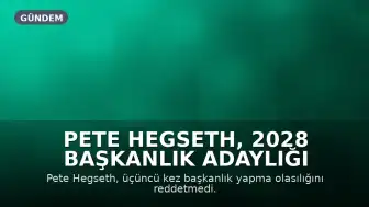 Pete Hegseth, 2028 Başkanlık Adaylığı İddialarını Değerlendiriyor