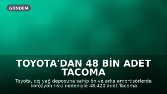 Toyota'dan 48 Bin Adet Tacoma Kamyonet İçin Geri Çağırma