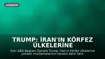 Trump: İran'ın Körfez ülkelerine misillemeleri şaşırttı