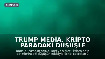 Trump Media, Kripto Paradaki Düşüşle Birlikte 238 Milyon Dolarlık Zarar Bildirdi