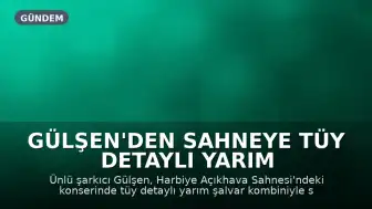 Gülşen'den Sahneye Tüy Detaylı Yarım Şalvar Kombini