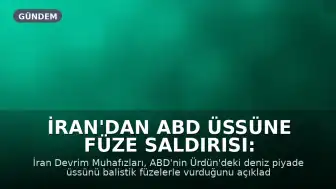 İran'dan ABD Üssüne Füze Saldırısı: Gerilim Tırmanıyor