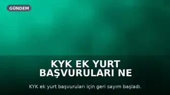 KYK Ek Yurt Başvuruları Ne Zaman Başlayacak? Başvuru Şartları ve Detayları Açıklandı