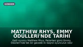 Matthew Rhys, Emmy Ödülleri'nde Tarihi Bir An Yaşadı
