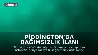 Piddington'da Bağımsızlık İlanı Sonrası Gerginlik: Dünya Medyası ve Aktivist Danny Tommo Köye Geldi