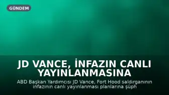 JD Vance, İnfazın Canlı Yayınlanmasına Şüpheyle Yaklaştı: "Seyretmeyeceğim"