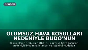 Olumsuz Hava Koşulları Nedeniyle BUDO'nun 4 Seferi İptal Edildi