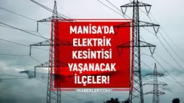Manisa'da Elektrik Kesintisi: 15-16 Mayıs Detayları