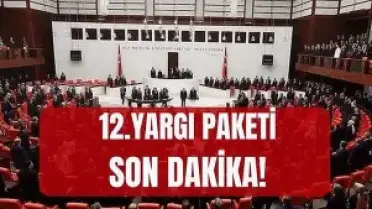 12. Yargı Paketi Meclis'te Kabul Edilmeyi Bekliyor: Af ve İnfaz Düzenlemesi Yok