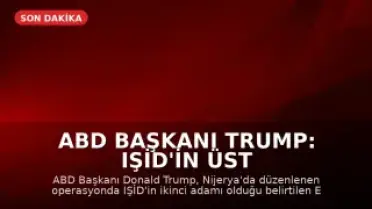 ABD Başkanı Trump: IŞİD'in üst düzey ismi öldürüldü