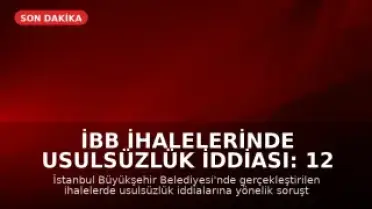 İBB İhalelerinde Usulsüzlük İddiası: 12 Gözaltı Kararı
