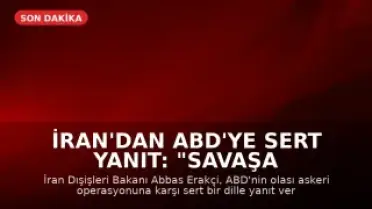 İran'dan ABD'ye Sert Yanıt: "Savaşa Dönüş Sürprizlerle Dolu Olacak"