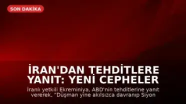 İran'dan Tehditlere Yanıt: Yeni Cepheler Açılabilir