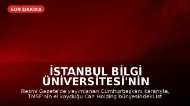 İstanbul Bilgi Üniversitesi'nin Faaliyet İzni Kaldırıldı