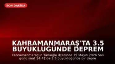 Kahramanmaraş'ta 3.5 büyüklüğünde deprem kaydedildi