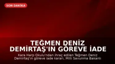Teğmen Deniz Demirtaş'ın Göreve İade Kararı Durduruldu
