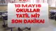 18 Mayıs Pazartesi Okullar Tatil Mi? MEB Duyurdu: Okullar Açık Mı, Yarım Gün Mü?
