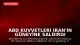 ABD Kuvvetleri İran'ın Güneyine Saldırdı