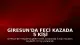 Giresun'da Feci Kazada 5 Kişi Hayatını Kaybetti, 6 Yaralı