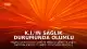 K.İ.'ın Sağlık Durumunda Olumlu Gelişme