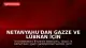 Netanyahu'dan Gazze ve Lübnan İçin İşgal Talimatı