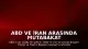 ABD ve İran Arasında Mutabakat Zaptı İmzalandı