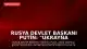 Rusya Devlet Başkanı Putin: "Ukrayna ile barış görüşmelerine hazırız"