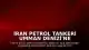 İran Petrol Tankeri Umman Denizi'ne Giriş Yaptı