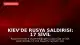 Kiev'de Rusya Saldırısı: 17 Sivil Hayatını Kaybetti