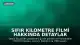 Sıfır Kilometre Filmi Hakkında Detaylar Paylaşıldı